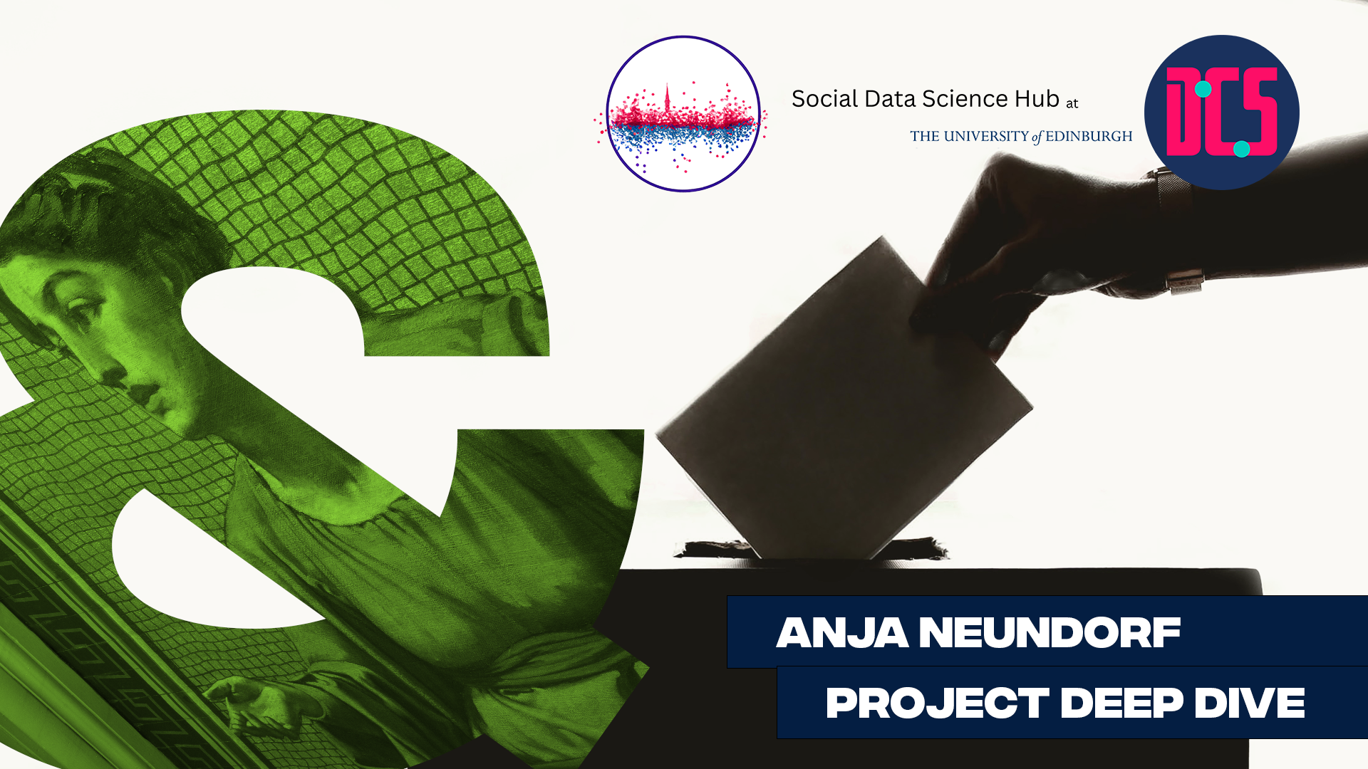 Anja Neundorf Project Deep Dive