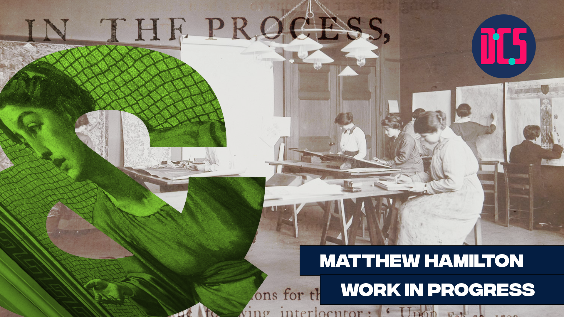 Matthew Hamilton Work in Progress