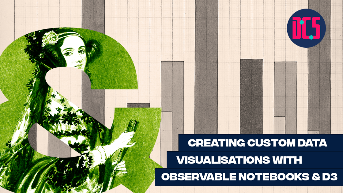 Creating Custom Data Visualisations with Observable Notebooks & D3